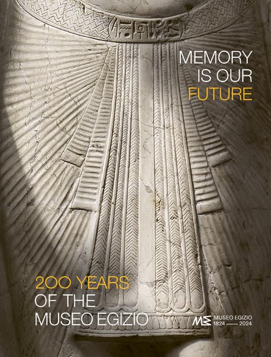 Memory is our future. 200 years of the Museo egizio - copertina