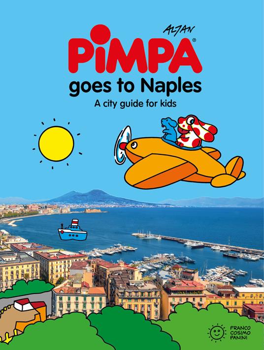 Pimpa goes to Naples. A city guide for kids. Ediz. a spirale - Altan - copertina