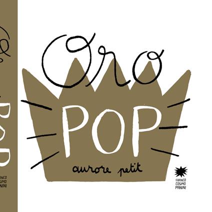 Oro pop. Ediz. illustrata - Aurore Petit - copertina
