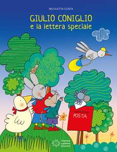 Giulio Coniglio e la lettera speciale. Ediz. a colori