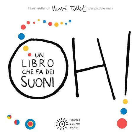 Oh! Un libro che fa dei suoni. Per piccole mani. Ediz. a colori - Hervé Tullet - copertina