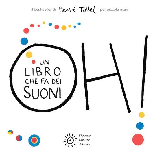 Oh! Un libro che fa dei suoni. Per piccole mani. Ediz. a colori - Hervé Tullet - copertina