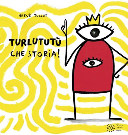 Turlututù che storia! Ediz. a colori - Hervé Tullet - copertina