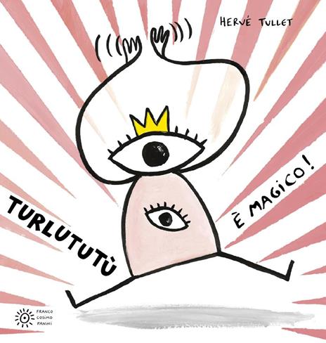 Turlututù è magico! Ediz. a colori - Hervé Tullet - copertina