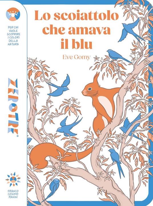 Lo scoiattolo che amava il blu. Ediz. a colori - Eve Gomy - copertina