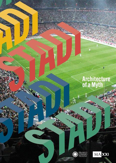 Stadi. Architecture of a myth - copertina