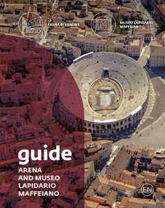 Guide. Arena and Museo Lapidario Maffeiano