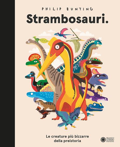 Strambosauri. Le creature più bizzarre della preistoria. Ediz. a colori - Philip Bunting - copertina