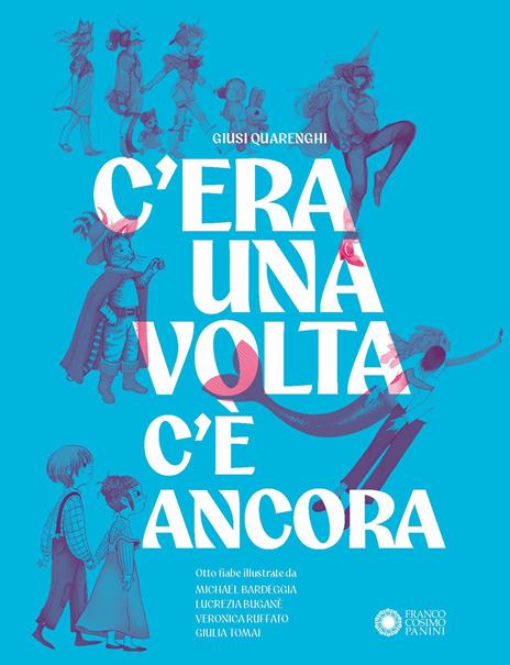 C'era una volta c'è ancora - Giusi Quarenghi - copertina
