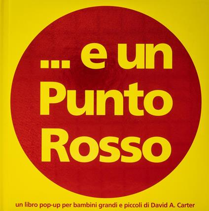 ... E un punto rosso. Ediz. a colori - David A. Carter - copertina