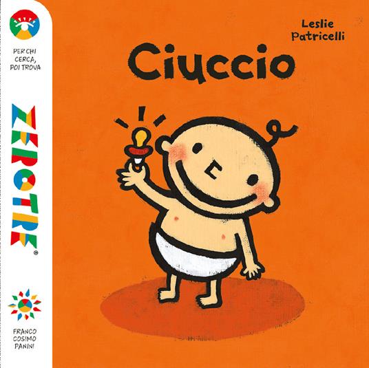 Ciuccio. Ediz. a colori - Leslie Patricelli - copertina