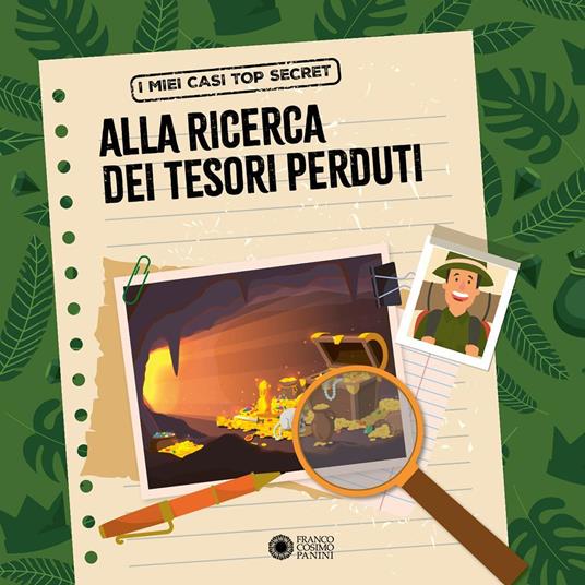 Alla ricerca dei tesori perduti. I miei casi top secret. Ediz. a colori - Anne Kalicky - 2