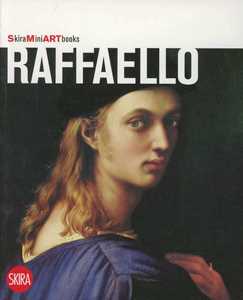 Raffaello. Ediz. illustrata