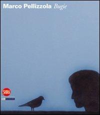 Marco Pellizzola. Bugie - copertina