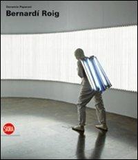Bernardí Roig. Ediz. italiana, inglese e spagnola - Demetrio Paparoni - copertina