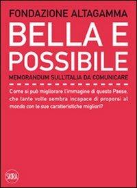 Bella e possibile. Memorandum sull'Italia da comunicare - Andrea Kerbaker - copertina