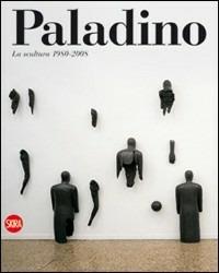 Mimmo Paladino. La scultura 1980-2009 - copertina