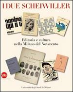 I due Scheiwiller. Editoria e cultura nella Milano del Novecento