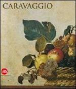 Caravaggio. Ediz. illustrata