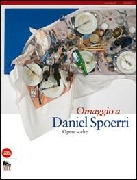Omaggio a Daniel Spoerri. Opere scelte - copertina