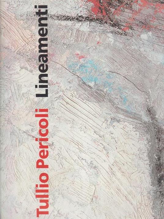 Tullio Pericoli. Lineamenti. Volto e paesaggio. Ediz. illustrata - Federica Pirani - copertina