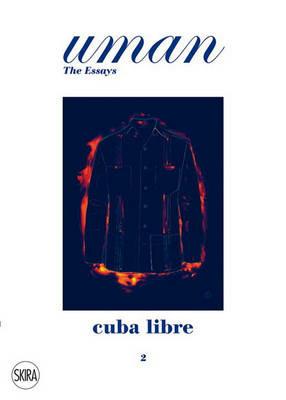 Uman. The Essays. Vol. 2: Cuba Libre. - Nick Foulkes - copertina