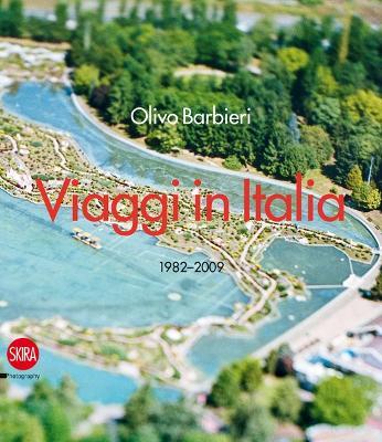 Olivo Barbieri. Viaggi in Italia 1982-2009. Ediz. italiana e inglese - copertina