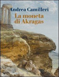 La moneta di Akragas - Andrea Camilleri - copertina