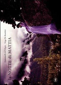 La notte di Mattia - Emmanuelle de Villepin,Neige De Benedetti - copertina
