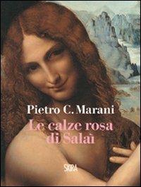 Le calze rosa di Salaì - Pietro C. Marani - copertina