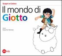 Il mondo di Giotto. Ediz. illustrata - copertina