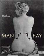 Man Ray. Ediz. illustrata