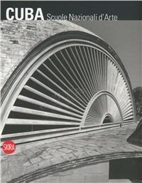Cuba Scuole Nazionali Arte. Ediz. illustrata - copertina