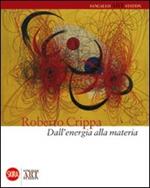 Dall'energia alla materia. Ediz. illustrata