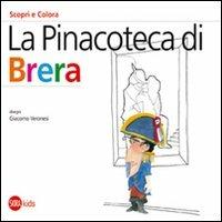 La Pinacoteca di Brera. Scopri e colora. Ediz. italiana e inglese - Cristina Cappa Legora,Giacomo Veronesi - copertina