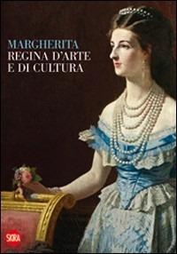 Margherita Regina. Arte e cultura - Annalisa Scarpa,Michelangelo Lupo - copertina