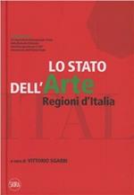 Lo stato dell'arte. Regioni d'Italia. Ediz. illustrata