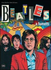Beatles a fumetti. Con poster. Ediz. illustrata - Enzo Gentile,Fabio Schiavo - copertina