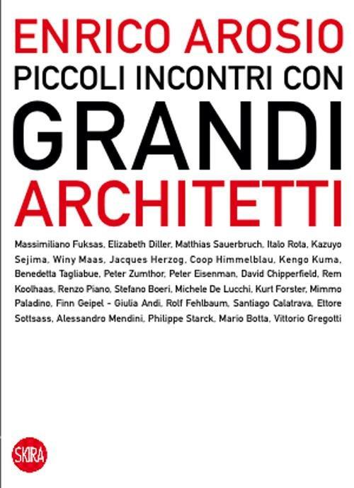Piccoli incontri con grandi architetti - Enrico Arosio - copertina