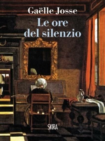 Le ore del silenzio - Gaëlle Josse - copertina