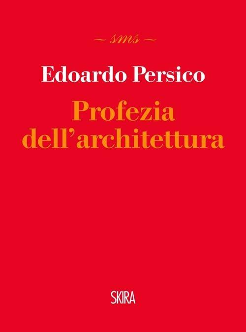 Profezia dell'architettura - Edoardo Persico - copertina