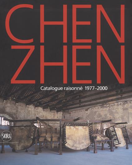 Chen Zhen. Catalogue raisonné 1977-2000. Ediz. a colori - copertina