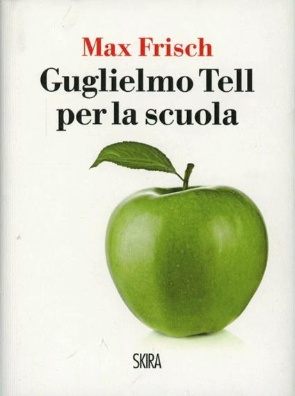 Guglielmo Tell per la scuola - Max Frisch - copertina
