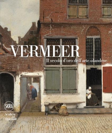 Vermeer. Il secolo d'oro dell'arte olandese. Ediz. illustrata - copertina