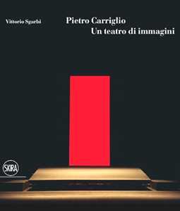 Pietro Carriglio. Un teatro di immagini. Ediz. illustrata