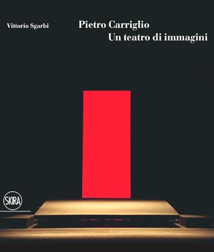 Pietro Carriglio. Un teatro di immagini - Vittorio Sgarbi - copertina