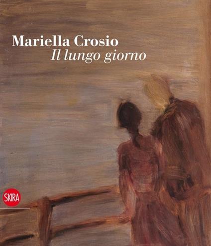 Mariella Crosio. Il lungo giorno - copertina