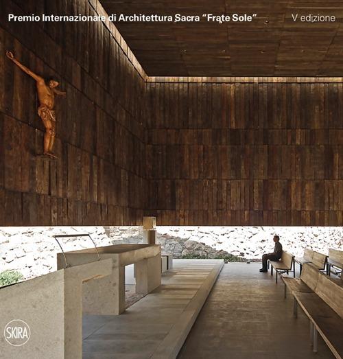 Premio Internazionale di Architettura Sacra «Frate Sole». Ediz. italiana e inglese - copertina