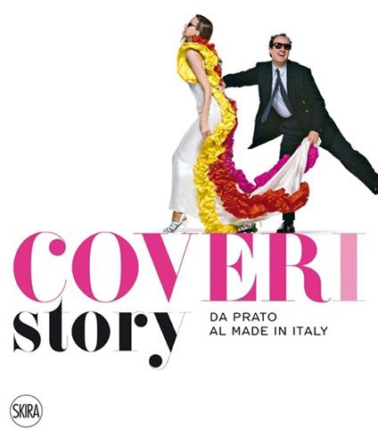 Coveri story. Da Prato al made in Italy. Ediz. italiana e inglese - copertina