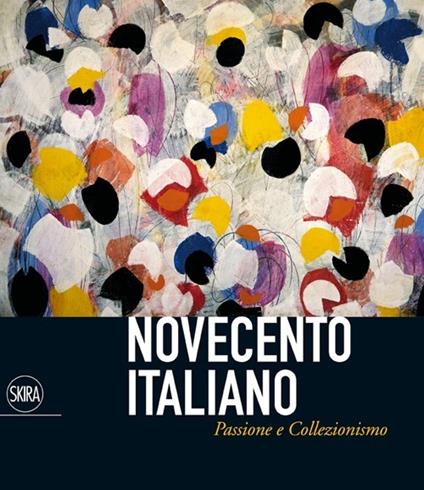 Novecento italiano. Passione e collezionismo - copertina